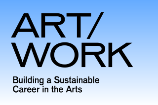 Art/Work: Building a Sustainable Career in the Arts
