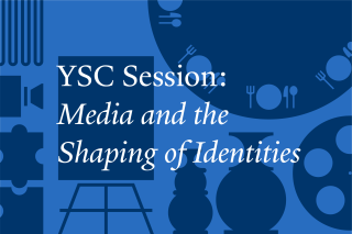 YSC Session: Media and the Shaping of Identities over Icons