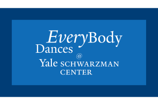 Dark blue frame, light blue center, EveryBody Dances @ Yale Schwarzman Center in white type.